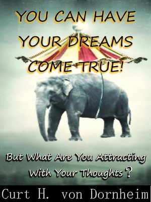 cover image of You Can Have Your Dreams Come True!